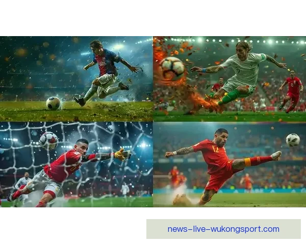 足球360现场直播带你直击全球赛场精彩瞬间与权威解说第一时间深度分析